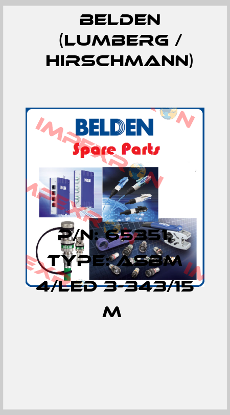 P/N: 65351, Type: ASBM 4/LED 3-343/15 M  Belden (Lumberg / Hirschmann)