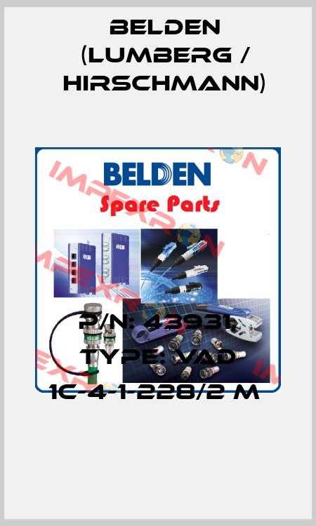 P/N: 43931, Type: VAD 1C-4-1-228/2 M  Belden (Lumberg / Hirschmann)