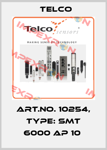 Art.No. 10254, Type: SMT 6000 AP 10  Telco