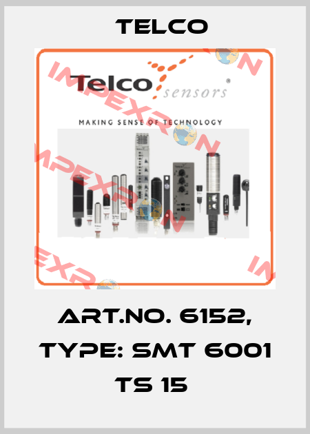 Art.No. 6152, Type: SMT 6001 TS 15  Telco