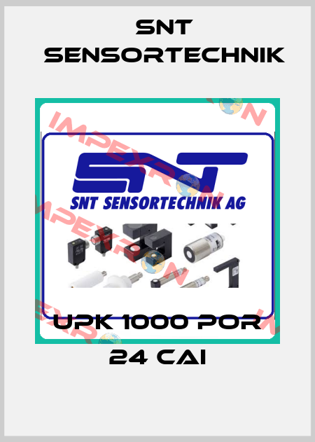 UPK 1000 POR 24 CAI Snt Sensortechnik