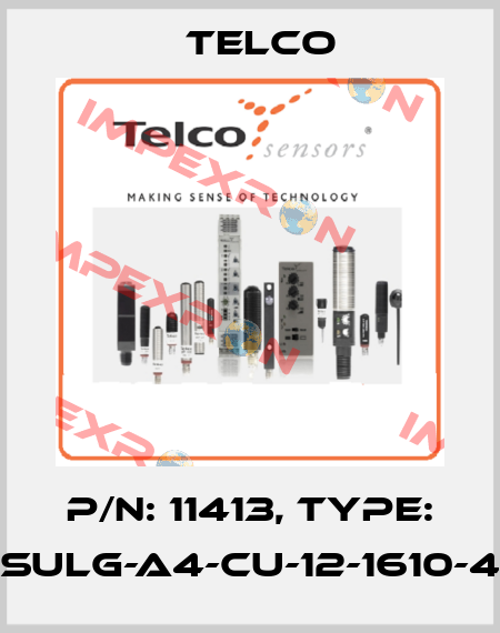 P/N: 11413, Type: SULG-A4-CU-12-1610-4 Telco
