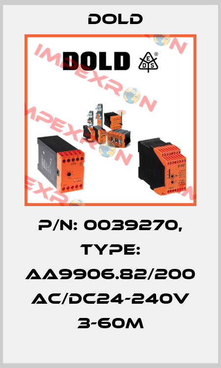 p/n: 0039270, Type: AA9906.82/200 AC/DC24-240V 3-60M Dold