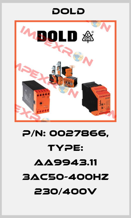 p/n: 0027866, Type: AA9943.11 3AC50-400HZ 230/400V Dold