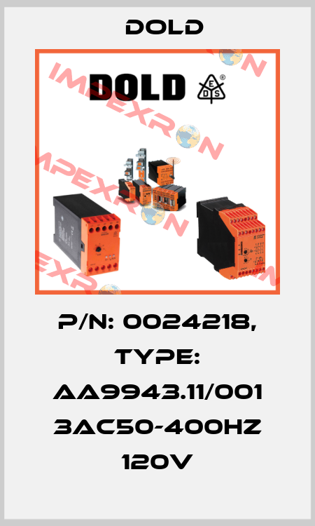 p/n: 0024218, Type: AA9943.11/001 3AC50-400HZ 120V Dold