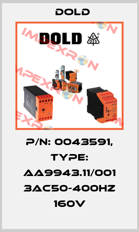 p/n: 0043591, Type: AA9943.11/001 3AC50-400HZ 160V Dold
