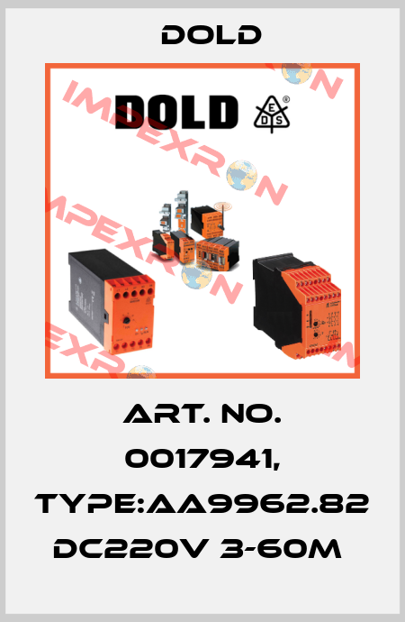 Art. No. 0017941, Type:AA9962.82 DC220V 3-60M  Dold