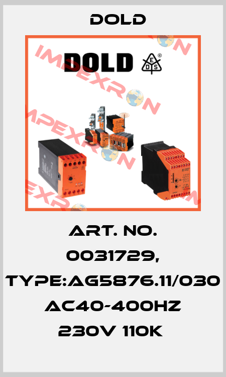 Art. No. 0031729, Type:AG5876.11/030 AC40-400HZ 230V 110K  Dold
