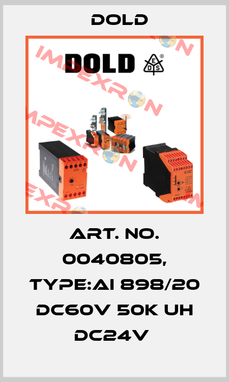 Art. No. 0040805, Type:AI 898/20 DC60V 50K UH DC24V  Dold