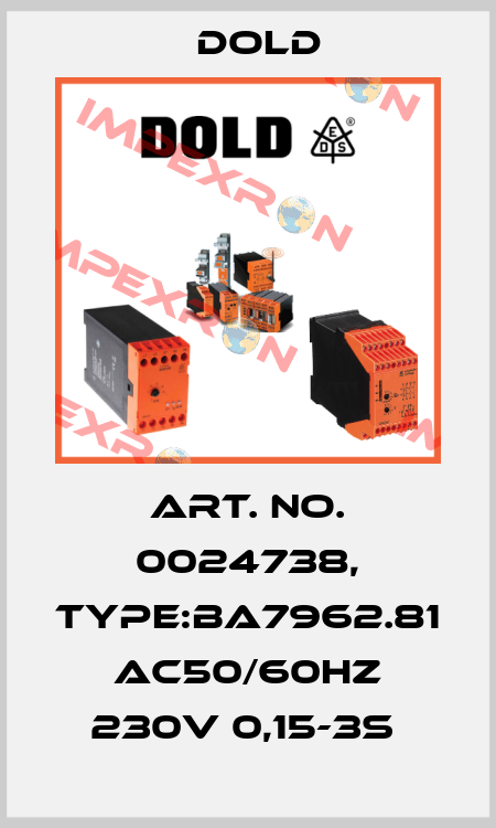 Art. No. 0024738, Type:BA7962.81 AC50/60HZ 230V 0,15-3S  Dold