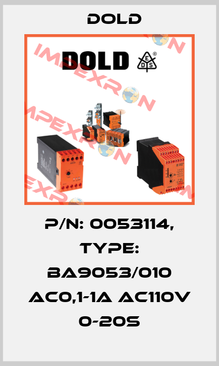 p/n: 0053114, Type: BA9053/010 AC0,1-1A AC110V 0-20S Dold
