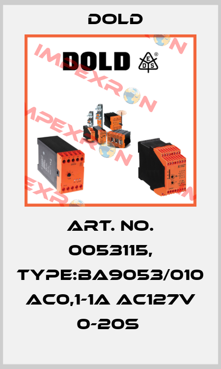 Art. No. 0053115, Type:BA9053/010 AC0,1-1A AC127V 0-20S  Dold