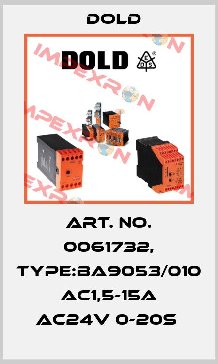 Art. No. 0061732, Type:BA9053/010 AC1,5-15A AC24V 0-20S  Dold