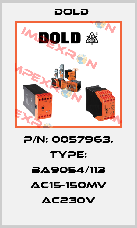 p/n: 0057963, Type: BA9054/113 AC15-150mV AC230V Dold