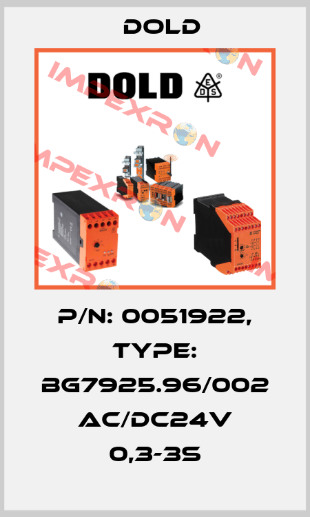 p/n: 0051922, Type: BG7925.96/002 AC/DC24V 0,3-3S Dold
