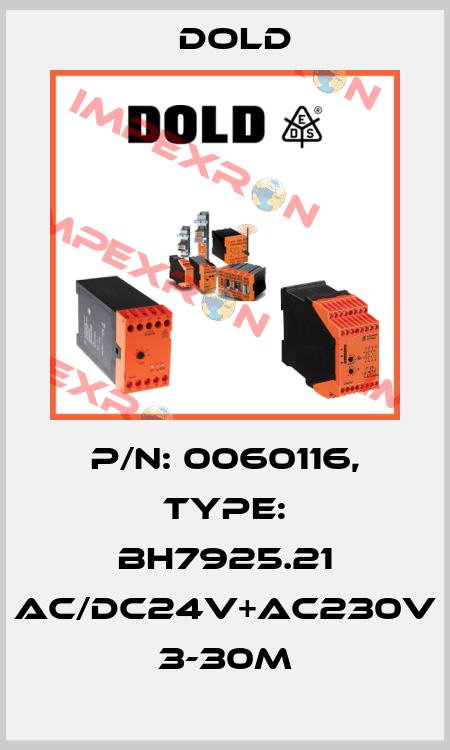 p/n: 0060116, Type: BH7925.21 AC/DC24V+AC230V 3-30M Dold