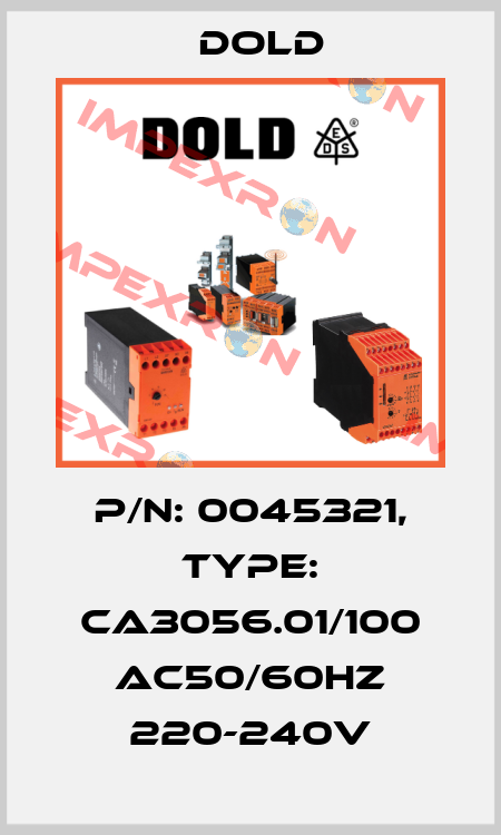 p/n: 0045321, Type: CA3056.01/100 AC50/60HZ 220-240V Dold