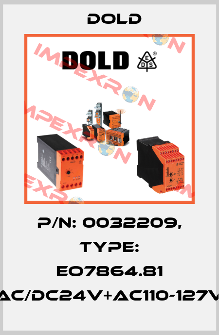 p/n: 0032209, Type: EO7864.81 AC/DC24V+AC110-127V Dold