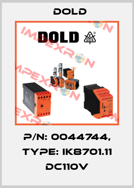 p/n: 0044744, Type: IK8701.11 DC110V Dold