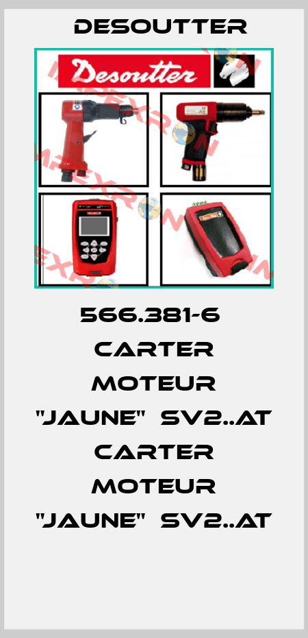 566.381-6  CARTER MOTEUR "JAUNE"  SV2..AT  CARTER MOTEUR "JAUNE"  SV2..AT  Desoutter