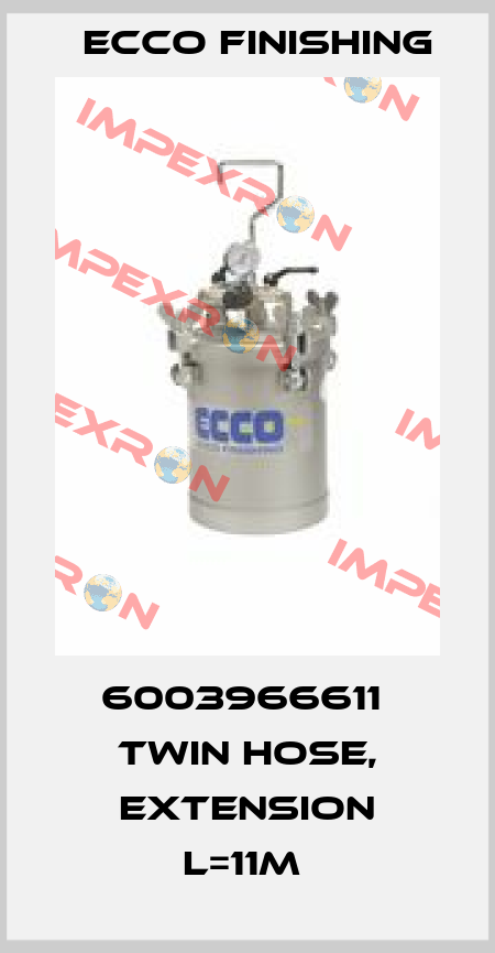 6003966611  TWIN HOSE, EXTENSION L=11M  Ecco Finishing