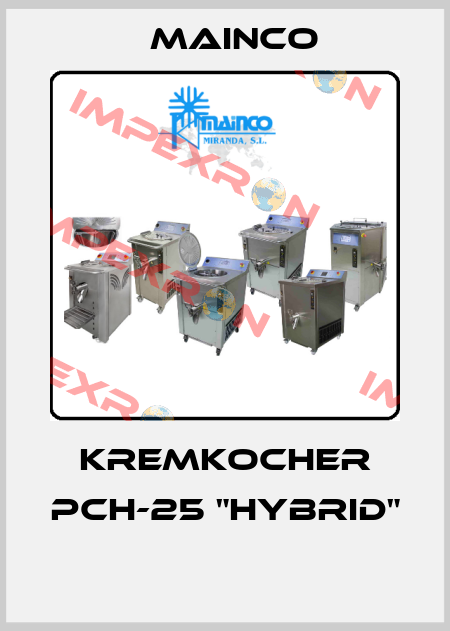 Kremkocher PCH-25 "Hybrid"  MAINCO