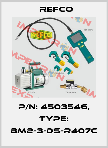 p/n: 4503546, Type: BM2-3-DS-R407C Refco