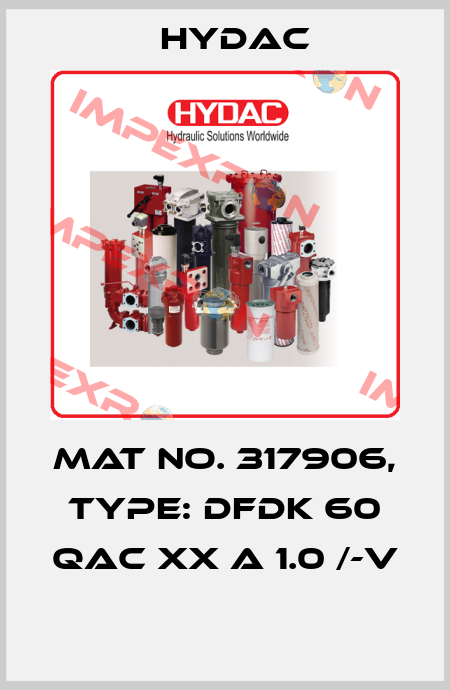 Mat No. 317906, Type: DFDK 60 QAC XX A 1.0 /-V  Hydac