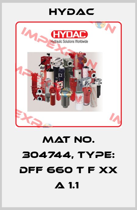 Mat No. 304744, Type: DFF 660 T F XX A 1.1  Hydac