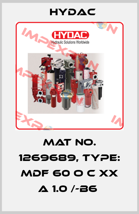 Mat No. 1269689, Type: MDF 60 O C XX A 1.0 /-B6  Hydac