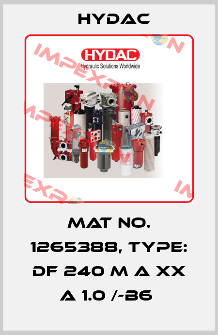 Mat No. 1265388, Type: DF 240 M A XX A 1.0 /-B6  Hydac