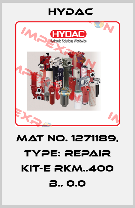 Mat No. 1271189, Type: REPAIR KIT-E RKM..400 B.. 0.0 Hydac