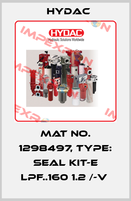Mat No. 1298497, Type: SEAL KIT-E LPF..160 1.2 /-V  Hydac