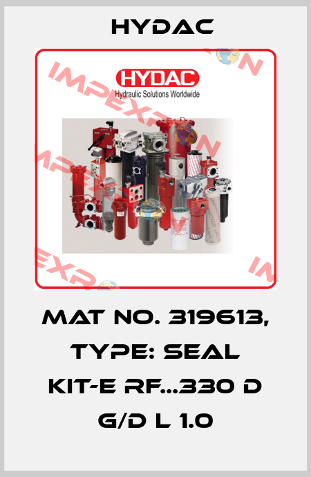 Mat No. 319613, Type: SEAL KIT-E RF...330 D G/D L 1.0 Hydac