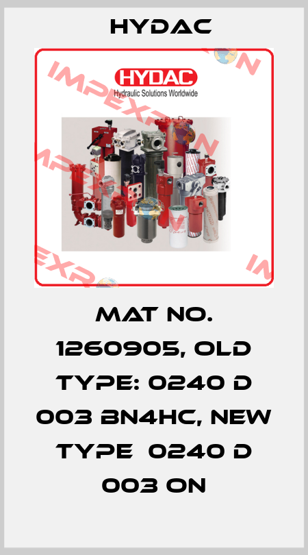 Mat No. 1260905, old Type: 0240 D 003 BN4HC, new type  0240 D 003 ON Hydac