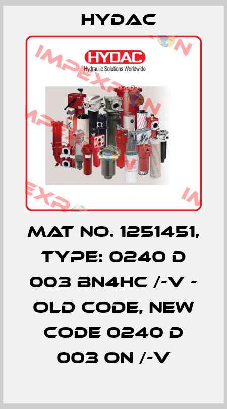 Mat No. 1251451, Type: 0240 D 003 BN4HC /-V - old code, new code 0240 D 003 ON /-V Hydac