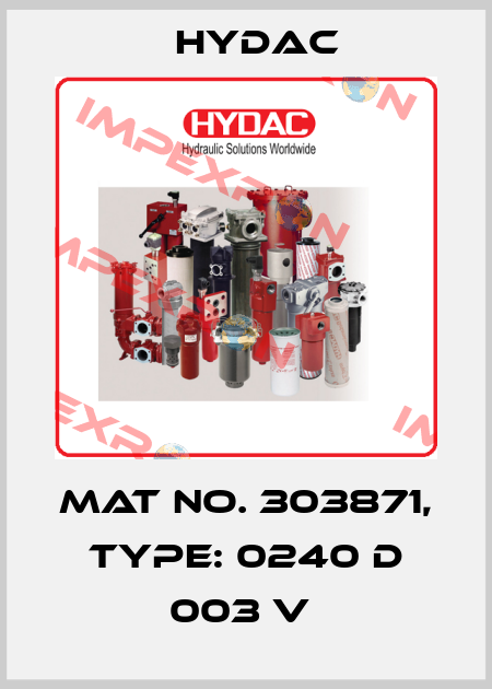 Mat No. 303871, Type: 0240 D 003 V  Hydac