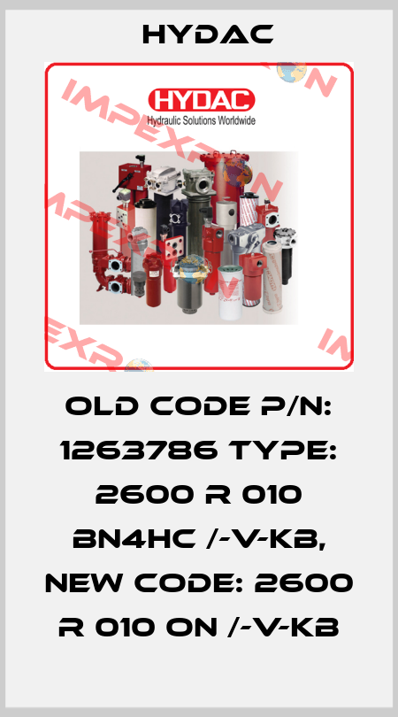 old code P/N: 1263786 Type: 2600 R 010 BN4HC /-V-KB, new code: 2600 R 010 ON /-V-KB Hydac