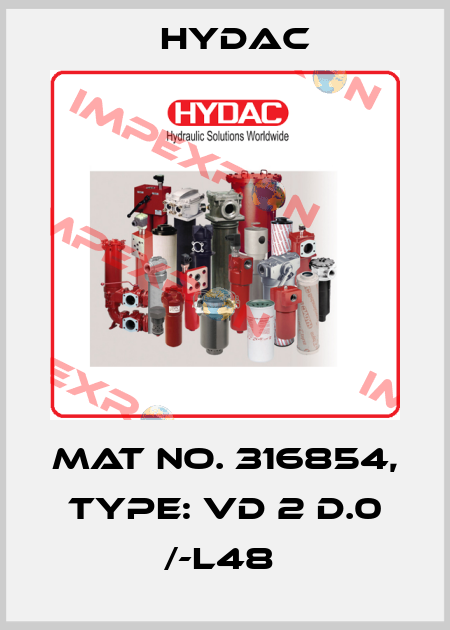 Mat No. 316854, Type: VD 2 D.0 /-L48  Hydac