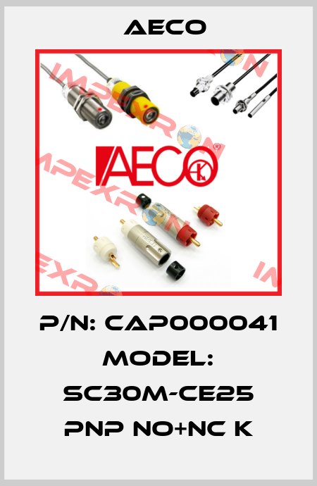 P/N: CAP000041 Model: SC30M-CE25 PNP NO+NC K Aeco