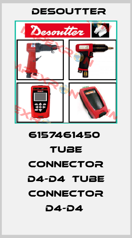 6157461450  TUBE CONNECTOR D4-D4  TUBE CONNECTOR D4-D4  Desoutter