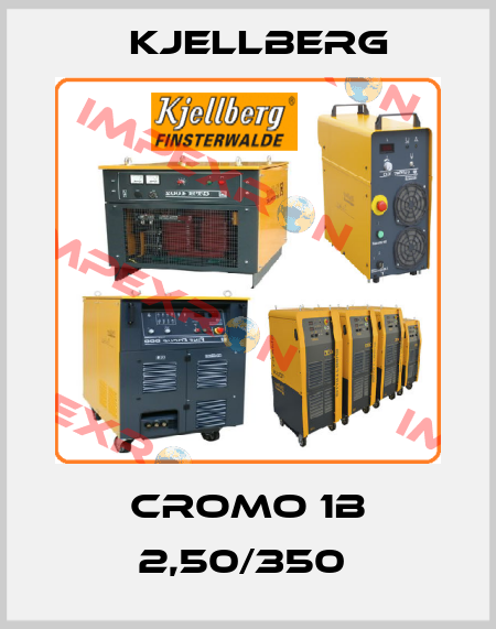 CROMO 1B 2,50/350  Kjellberg