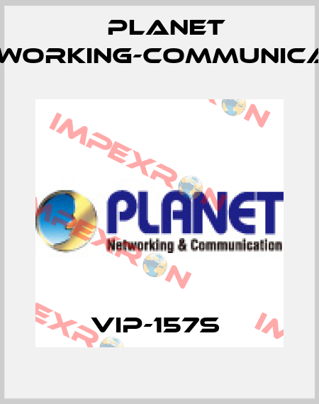 VIP-157S  Planet Networking-Communication