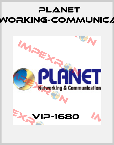VIP-1680  Planet Networking-Communication