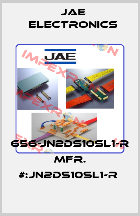 656-JN2DS10SL1-R   MFR. #:JN2DS10SL1-R  Jae Electronics