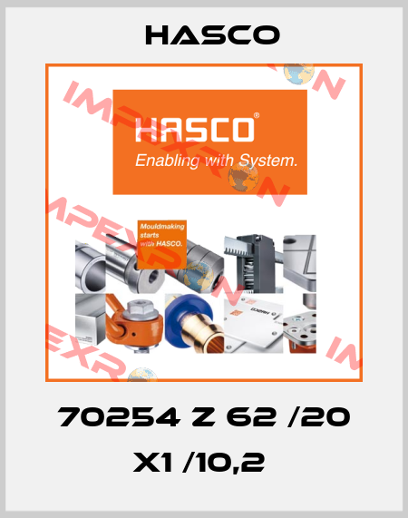 70254 Z 62 /20 X1 /10,2  Hasco