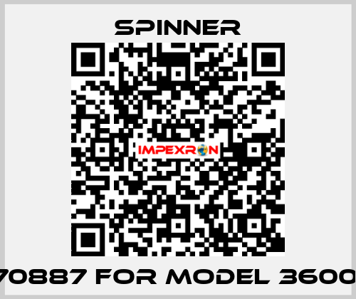 70887 for Model 3600  SPINNER