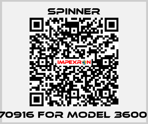 70916 for Model 3600  SPINNER