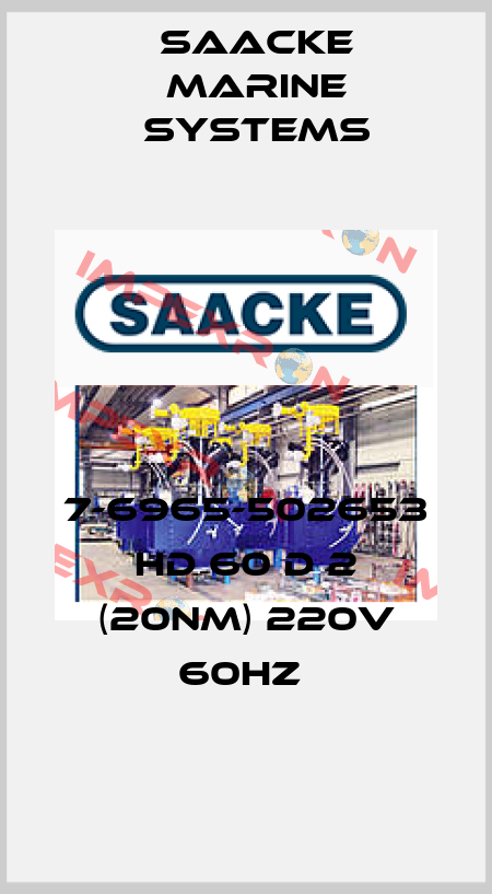 7-6965-502653 HD 60 D 2 (20NM) 220V 60HZ  Saacke Marine Systems