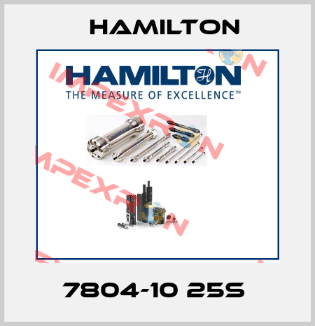 7804-10 25S  Hamilton
